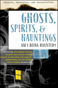 Ghosts, Spirits, & Hauntings: Am I Being Haunted?
