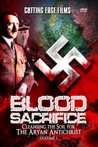 Blood Sacrifice: Cleansing The Soil For The Aryan Antichrist