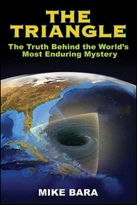 The Triangle: The Truth Behind The World's Most Enduring Mystery