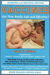 Vaccines: Are They Really Safe And Effective? (Updated & Revised Edition)