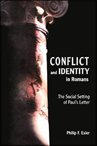 Conflict And Identity In Romans: The Social Setting of Paul's Letter