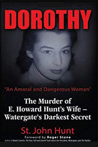 Dorothy: The Murder of E. Howard Hunt's Wife – Watergate's Darkest Secret