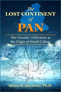 The Lost Continent of Pan: The Oceanic Civilization At The Origin of World Culture
