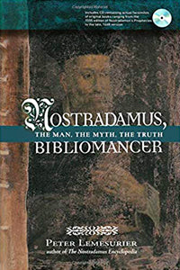 Nostradamus, Bibliomancer: The Man, The Myth, The Truth