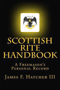Scottish Rite Handbook: A Freemason's Personal Record
