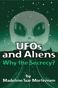 UFOs And Aliens: Why The Secrecy?